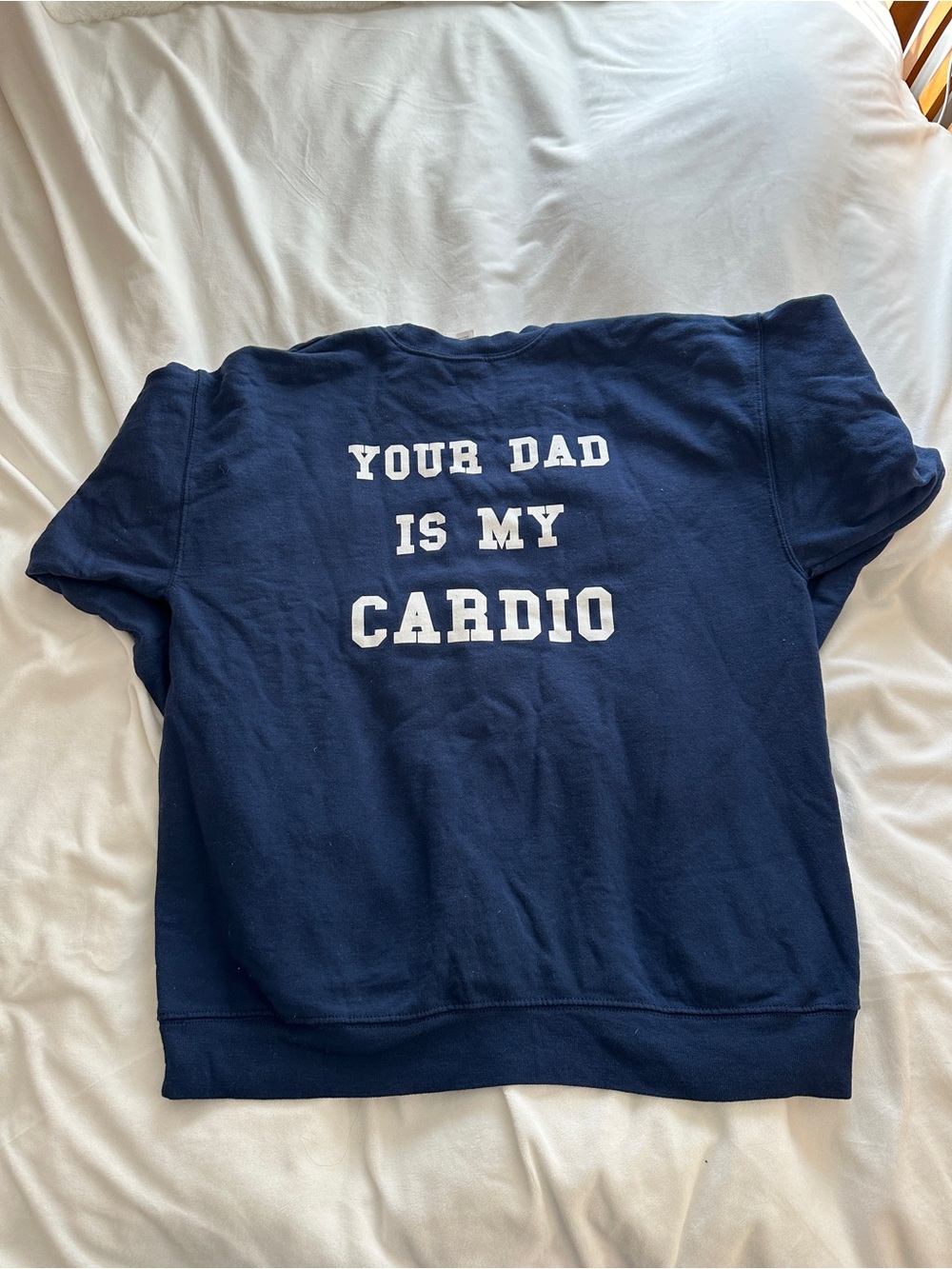 "Your Dad Is My Cardio" Pullover